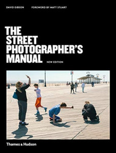 The Street Photographer'S Manual The Street Photographer'S Manual