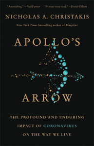 Apollo'S Arrow: The Profound And Enduring Impact Of Coronavirus On The Way We Live - 9780316628204