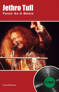 Jethro Tull Thick As A Brick: In-Depth Jethro Tull Thick As A Brick: In-Depth