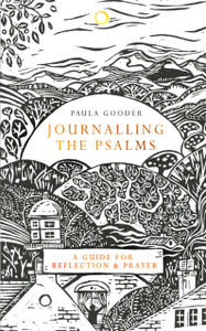 Journalling The Psalms: A Guide For Reflection And Prayer Journalling The Psalms: A Guide For Reflection And Prayer