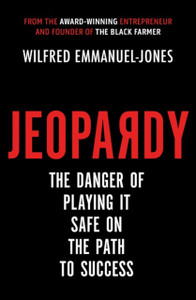 Jeopardy: The Danger Of Playing It Safe On The Path To Success Jeopardy: The Danger Of Playing It Safe On The Path To Success