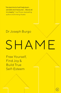 Shame: Free Yourself, Find Joy And Build True Self Esteem