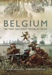 Belgium In The Second World War Belgium In The Second World War