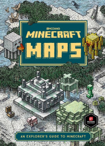 Minecraft Maps: An Explorer'S Guide To Minecraft