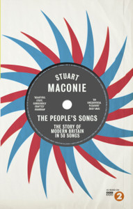 The People'S Songs: The Story Of Modern Britain In 50 Records