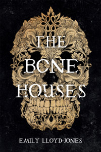 The Bone Houses - 9780316418416