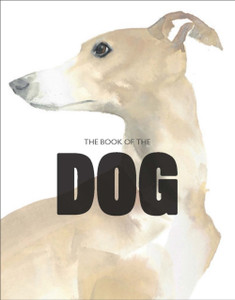The Book Of The Dog: Dogs In Art The Book Of The Dog: Dogs In Art