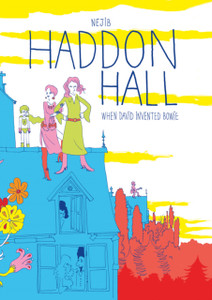 Haddon Hall: When David Invented Bowie Haddon Hall: When David Invented Bowie