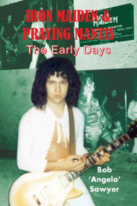 Iron Maiden And Praying Mantis: The Early Days Iron Maiden And Praying Mantis: The Early Days