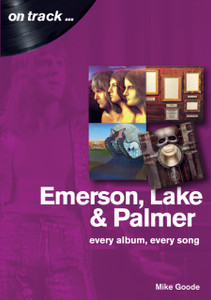 Emerson, Lake & Palmer : Every Album, Every Song (On Track) Emerson, Lake & Palmer : Every Album, Every Song (On Track)