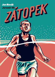 Zatopek: When You Can'T Keep Going, Go Faster! Zatopek: When You Can'T Keep Going, Go Faster!