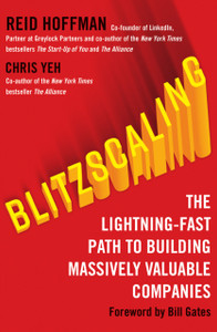 Blitzscaling: The Lightning-Fast Path To Building Massively Valuable Companies