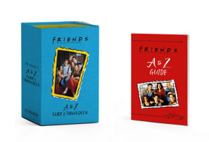 Friends: A To Z Guide And Trivia Deck Friends: A To Z Guide And Trivia Deck