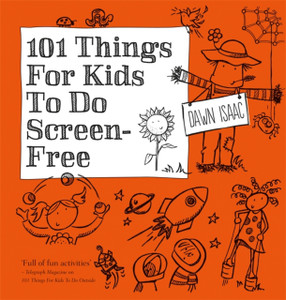 101 Things For Kids To Do Screen-Free 101 Things For Kids To Do Screen-Free