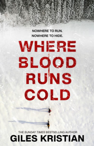 Where Blood Runs Cold: The Heart-Pounding Arctic Thriller Where Blood Runs Cold: The Heart-Pounding Arctic Thriller