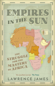 Empires In The Sun: The Struggle For The Mastery Of Africa