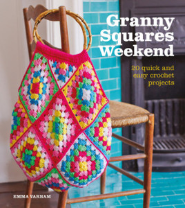 Granny Squares Weekend: 20 Quick And Easy Crochet Projects Granny Squares Weekend: 20 Quick And Easy Crochet Projects