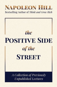The Positive Side Of The Street: A Collection Of Previously Unpublished Lectures