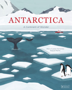 Antarctica: A Continent Of Wonder Antarctica: A Continent Of Wonder