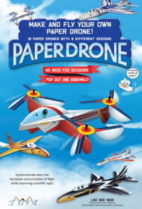 Make And Fly Your Own Paper Drone: 18 Paper Drones With 9 Different Designs Make And Fly Your Own Paper Drone: 18 Paper Drones With 9 Different Designs