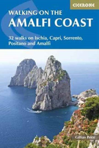 Walking On The Amalfi Coast: Ischia, Capri, Sorrento, Positano And Amalfi Walking On The Amalfi Coast: Ischia, Capri, Sorrento, Positano And Amalfi