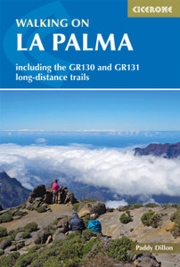 Walking On La Palma: Including The Gr130 And Gr131 Long-Distance Trails