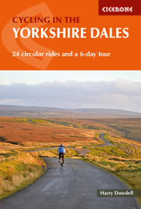 Cycling In The Yorkshire Dales: 24 Circular Rides And A 6-Day Tour Cycling In The Yorkshire Dales: 24 Circular Rides And A 6-Day Tour