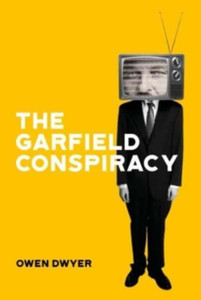 The Garfield Conspiracy The Garfield Conspiracy