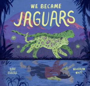 We Became Jaguars We Became Jaguars