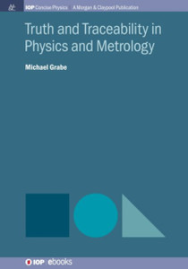 Truth And Traceability In Physics And Metrology Truth And Traceability In Physics And Metrology