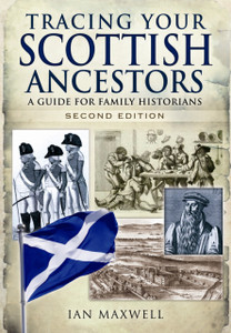 Tracing Your Scottish Ancestors: A Guide For Family Historians
