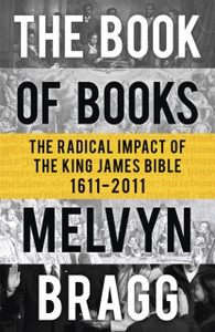 The Book Of Books: The Radical Impact Of The King James Bible The Book Of Books: The Radical Impact Of The King James Bible