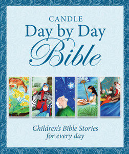 Candle Day By Day Bible: Children'S Bible Stories For Every Day Candle Day By Day Bible: Children'S Bible Stories For Every Day