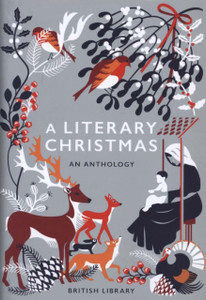 A Literary Christmas: An Anthology A Literary Christmas: An Anthology