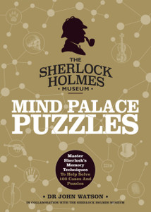 Sherlock Holmes Mind Palace Puzzles: Master Sherlock'S Memory Techniques To Help Solve 100 Cases