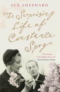 The Surprising Life Of Constance Spry