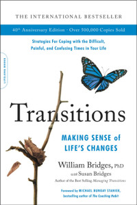 Transitions (40Th Anniversary): Making Sense Of Life'S Changes Transitions (40Th Anniversary): Making Sense Of Life'S Changes
