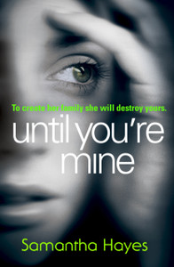 Until You'Re Mine: From The Author Of Date Night