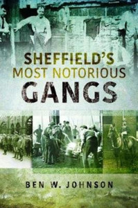 Sheffield'S Most Notorious Gangs Sheffield'S Most Notorious Gangs