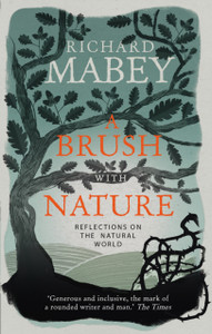 A Brush With Nature: Reflections On The Natural World A Brush With Nature: Reflections On The Natural World