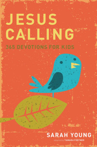 Jesus Calling: 365 Devotions For Kids Jesus Calling: 365 Devotions For Kids