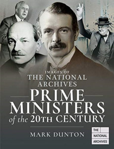 Images Of The National Archives: Prime Ministers Of The 20Th Century Images Of The National Archives: Prime Ministers Of The 20Th Century