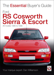 The Essential Buyers Guide Ford Rs Cosworth Sierra & Escort