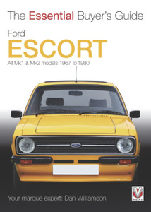 The Essential Buyers Guide Ford Escort Mk1 & Mk2 The Essential Buyers Guide Ford Escort Mk1 & Mk2
