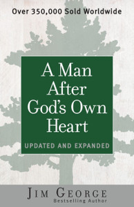 A Man After God'S Own Heart: Updated And Expanded A Man After God'S Own Heart: Updated And Expanded