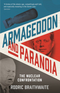 Armageddon And Paranoia: The Nuclear Confrontation