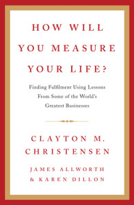 How Will You Measure Your Life? - 9780007449156