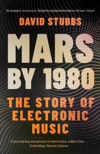 Mars By 1980: The Story Of Electronic Music Mars By 1980: The Story Of Electronic Music