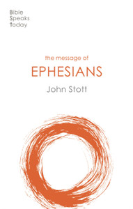 The Message Of Ephesians: God'S New Society The Message Of Ephesians: God'S New Society