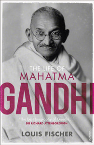 The Life Of Mahatma Gandhi The Life Of Mahatma Gandhi